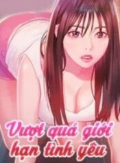 18-vuot-qua-gioi-han-tinh-yeu-193×278-1-3