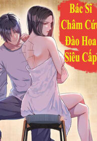 bac-si-cham-cuu-dao-hoa-sieu-cap-3