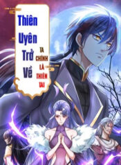 thien-uyen-tro-ve-ta-chinh-la-thien-tai-3