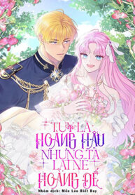 truyen-tuy-la-hoang-hau-nhung-toi-muon-ne-hoang-de-2