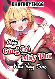 truyen-cau-cung-coi-may-thu-nhu-vay-sao-1-1-1